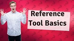 What are the basic reference tools?