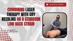 Combining Laser Therapy with Dry Needling on a low back strain - Your Burlington NC Chiropractor
