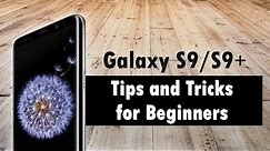 Galaxy S9 Tips and Tricks for Beginners