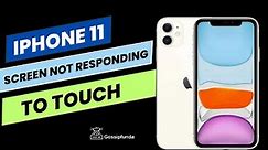 iPhone 11 screen not responding to touch - How to fix