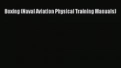 Boxing (Naval Aviation Physical Training Manuals) PDF - video Dailymotion