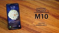 Samsung Galaxy M10- Unboxing, Full Review and specifications