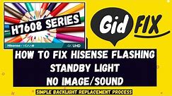 How to Fix Hisense TV Standby light Flashing (5 Times). No image/Sound H7608 Series