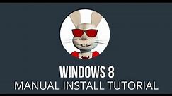 Windows 8 Manual Install
