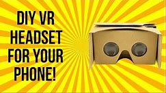 How to make your own VR headset out of cardboard