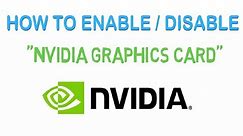 How to Enable and Disable NVIDIA GRAPHICS CARD on Windows | Full Tutorial - 2018