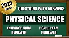 Entrance Exam Reviewer 2023 | Common Questions with Answer in Physical Science | SHS, College, LET