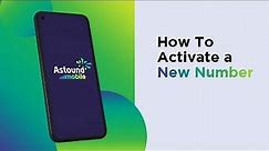 How to Activate a New Number | Astound Mobile Support