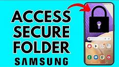 How to Access Samsung Secure Folder - Find Secure Folder in Samsung Phone