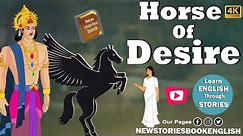 how to learn english through story - Horse Of Desire - Moral Stories in English - through cartoon