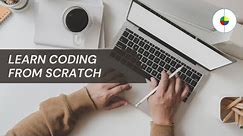 Master Coding from Scratch: The Ultimate Guide for Beginners