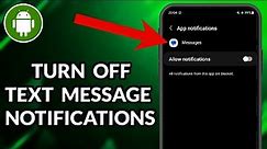 How To Turn Off Text Message Notifications On Android