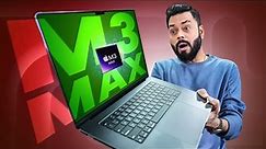 M3 Max MacBook Pro Unboxing & First Look⚡Max Performance At Max Price!
