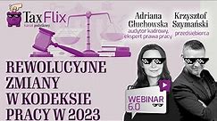 Rewolucyjne zmiany w kodeksie pracy w 2023 roku 6.0 - webinar - Adriana Głuchowska
