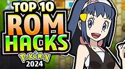 TOP 10 BEST Pokemon Rom Hacks in 2024