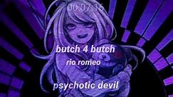 butch 4 butch - rio romeo || lyrics & sub esp