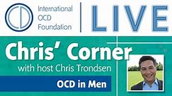 Chris' Corner: OCD in Men