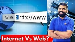 Internet Vs Web? The Basic Difference - WWW Vs Internet?