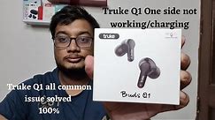 Truke buds q1 one side not working/charging problem solved | How to reset Truke Q1