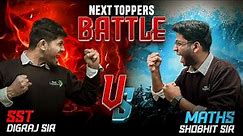 Maths v/s Social Science Battle 🔥 | Next Toppers