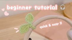 crochet headphone sprout ♡ beginner crochet tutorial | headphone accessory | crochet leaf QUICK EASY
