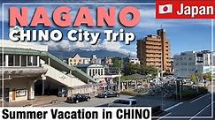 Nagano Tour : Chino Area | Road Trip, City Walk | Summer Vacation [Japan Travel Vlog]