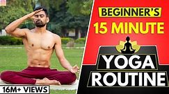 15 Min Daily Yoga Routine for Beginners (Follow Along)