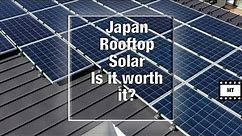 Rooftop Solar in Japan | Is it worth it?