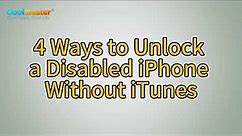 How to Unlock a Disabled iPhone Without iTunes [4 Ways]