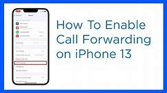 How to Activate the iPhone 13 Call Forwarding Feature (iOS 15)