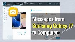 How to Backup Messages from Samsung Galaxy J7 to Computer
