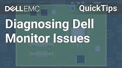 Diagnosing A Dell Monitor Issue QuickTips