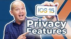 iOS 15 NEW PRIVACY FEATURES Explained (and demonstrated)