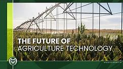 The Future of Agriculture Technology is Now