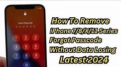 How To Remove iPhone Passcode Without Data Losing ! iPhone 7/8/X/11 Series Passcode Unlock 2024