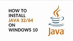 How to Install Java 32/64 on Windows 10