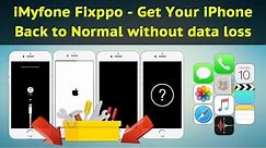 iMyfone Fixppo - Get Your iPhone Back to Normal without data loss
