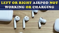 Left or Right AirPod Not Working or Charging (Problem Fixed)
