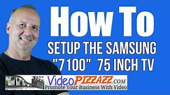 Samsung 7100 75 Inch TV Setup and Tips - 2019