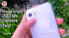 Sharp Aquos Compact R 701sh Camera Test | Điện Thoại Android Vía Rẻ Nhưng Camera Siêu Xịn 🤩 #sharp