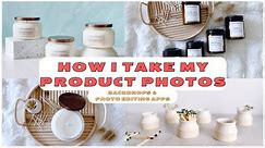 How I Take My Product Photos for my Website | Photo Editing Apps