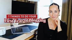 7 BEST Tips For Your First Year of Blogging | Blogging Advice from a 7-Figure Blogger
