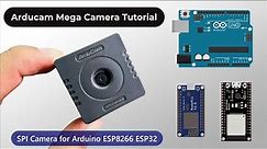 Arducam Mega Camera || The Ultimate Camera for Arduino, ESP8266 & ESP32