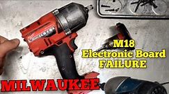 Milwaukee M18 Impact wrench Repair. Electronic Board Problem. Unsuccessful.
