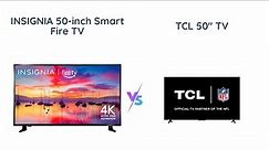 Insignia vs TCL: Which 50-inch 4K Smart TV to buy in 2022?