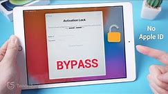 How to Bypass Activation Lock on iPad [without Apple ID][Tested] 100% worked