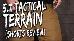 5.11 Tactical Terrain Shorts - Tactical Shorts Review