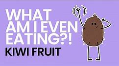 History of Kiwi Fruit - What Am I Even Eating?!