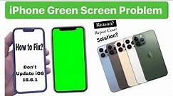 iPhone Green Screen Problem | Why It Happens and How to Fix It: Reasons and Solutions | ios 16.6