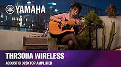 Yamaha THR30IIA Wireless Desktop Amplifier | Yvette Young